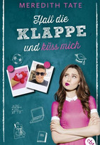 Halt die Klappe und küss mich