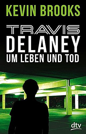 Travis Delaney - Um Leben und Tod