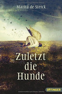 Zuletzt die Hunde