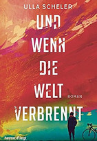 Und wenn die Welt verbrennt