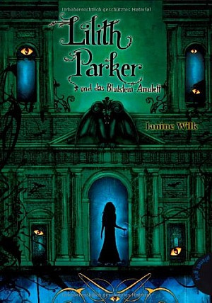 Lilith Parker und das Blutstein-Amulett