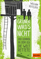 Grüner wird's nicht - Der Sommer, in dem ich die Welt rettete