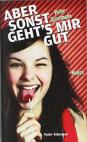 Aber sonst geht`s mir gut