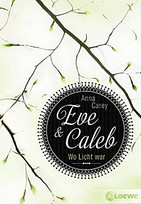 Eve & Caleb - Wo Licht war
