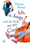 Ich, die Jungs und die Sache mit dem Coolsein