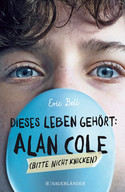 Dieses Leben gehört Alan Cole (Bitte nicht knicken)