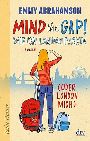 Mind the Gap! Wie ich London packte