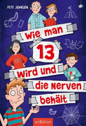 Wie man 13 wird und die Nerven behält