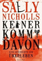 Keiner kommt davon - eine Geschichte vom Überleben