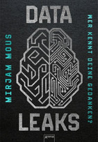 Data Leaks. Wer kennt deine Gedanken?