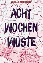 Acht Wochen Wüste
