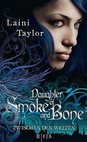 Daughter of Smoke an Bone (1) - Zwischen den Welten