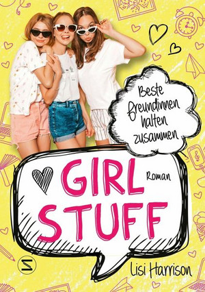 Girl Stuff - Beste Freundinnen halten zusammen