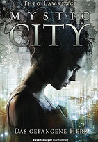 Mystic City - Das gefangene Herz (1)