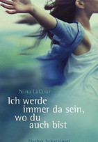 Ich werde immer da sein, wo du auch bist