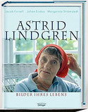 Astrid Lindgren - Bilder ihres Lebens