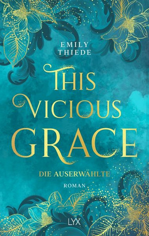 This Vicious Grace: Die Auserwählte