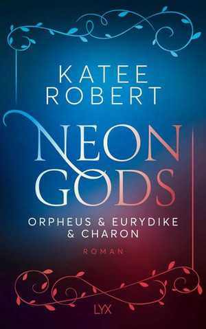 Neon Gods - Orpheus & Eurydike & Charon