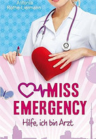 Miss Emergency (1) - Hilfe, ich bin Arzt