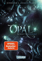Opal: Schattenglanz