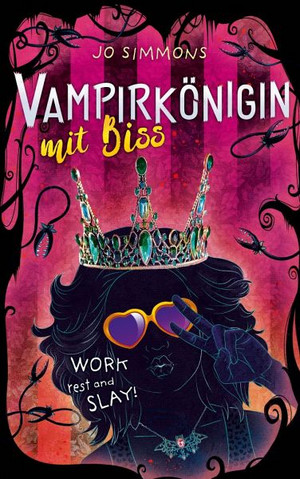 Vampirkönigin mit Biss. Work, rest and slay!