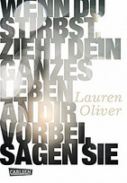 Wenn du stirbst, zieht dein ganzes Leben an dir vorbei, sagen sie 