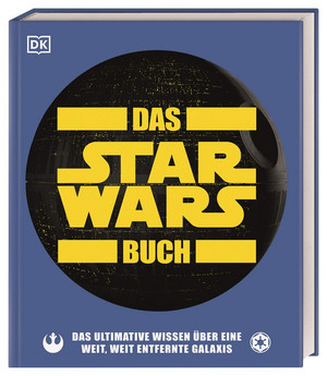 Das Star Wars™ Buch: Das ultimative Wissen über eine weit, weit entfernte Galaxis