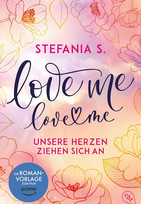 Love Me, Love Me - 1. Unsere Herzen ziehen sich an