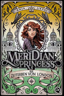 Meridian Princess: Die Zeiterben von London