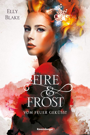 Fire & Frost: Vom Feuer geküsst