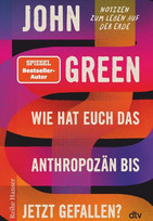 Wie hat euch das Anthropozän bis jetzt gefallen?