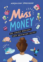 Miss Money - Was schlaue Mädchen über Geld wissen sollten