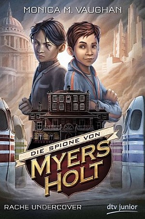 Die Spione von Myers Holt - Rache Undercover (2)