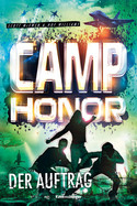 Camp Honor: Der Auftrag