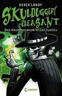 Skulduggery Pleasant - Das Groteskerium kehrt zurück