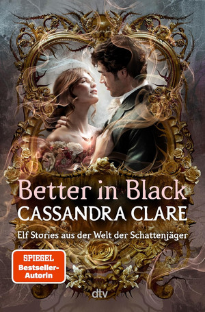 Better in Black: Elf Stories aus der Welt der Schattenjäger