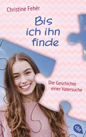 Bis ich ihn finde: Die Geschichte einer Vatersuche 