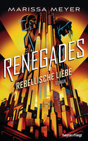 Renegades - Rebellische Liebe