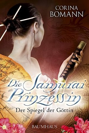 Die Samuraiprinzessin - Der Spiegel der Göttin