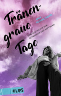 Tränengraue Tage