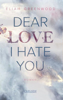 Dear Love I Hate You