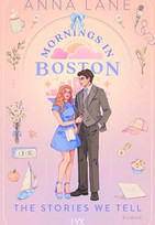 Mornings in Boston - The Stories We Tell