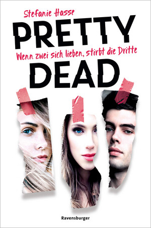 Pretty Dead. Wenn zwei sich lieben, stirbt die Dritte