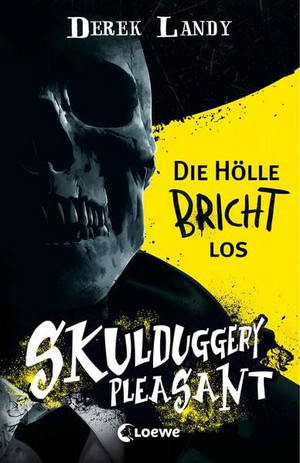 Skulduggery Pleasant - Die Hölle bricht los