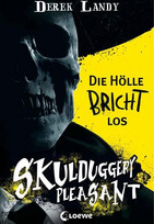 Skulduggery Pleasant - Die Hölle bricht los