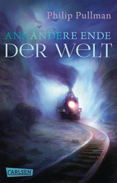 Ans andere Ende der Welt (His Dark Materials 4)