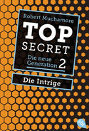 Top Secret - Die neue Generation: Die Intrige