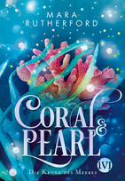 Coral & Pearl: Die Krone des Meeres