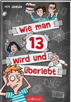Wie man 13 wird und überlebt