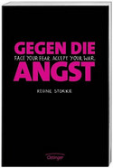 Gegen die Angst - Face your fear. Accept your war.